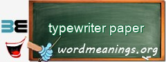 WordMeaning blackboard for typewriter paper